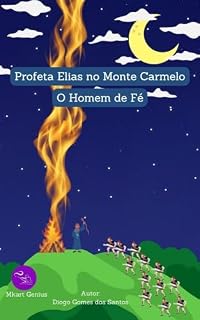 Livro Profeta Elias no Monte Carmelo: O Homem de Fé