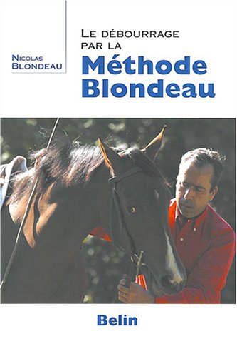 Le  débourrage selon la méthode Blondeau