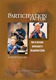 The Participation Factor: How to Increase Involvement in Occupational Safety by 
