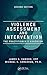 Violence Assessment and Intervention: The Practitioner's Handbook, Second Edition