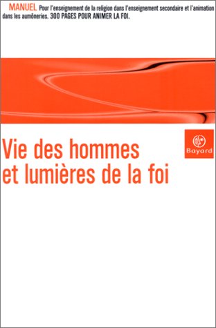 Vie des hommes et lumières de la foi