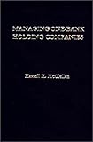 Managing One-Bank Holding Companies, McClellan, Hassell H., 0275906809
