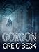 Gorgon: Alex Hunter 5 by Greig Beck