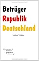 Michael Winkler: Betrüger Republik Deutschland