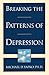 Breaking the Patterns of Depression