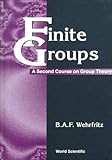 Finite Groups : A Second Course on Group Theory, Wehrfritz, B. A. F., 9810238746