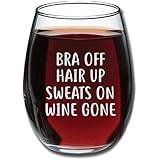 Bra Off Hair Up Sweats On Wine Gone Funny 15oz Wine Glass - Unique Christmas Gift Idea for Her, Mom, Wife, Girlfriend, Sister, Best Friend, BFF - Perfect Birthday Gifts for Women