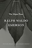 Ralph Waldo Emerson: The Major Prose by Ralph Waldo Emerson (2015-06-09) by 