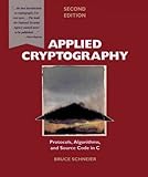 Applied Cryptography: Protocols, Algorithms, and Source Code in C [ APPLIED CRYPTOGRAPHY: PROTOCOLS, ALGORITHMS, AND SOURCE CODE IN C BY Schneier, Bruce ( Author ) Nov-01-1995