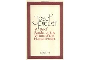 A Brief Reader on the Virtues of the Human Heart