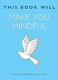 This Book Will Make You Mindful by Jessamy Hibberd, Jo Usmar