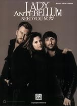 Lady Antebellum: Need You Now: Piano/Vocal/Guitar Sheet Music Songbook Collection Lady Antebellum: Need You Now: Piano/Vocal/Guitar Sheet Music Songbook Collection