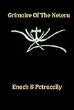 Grimoire Of The Neteru by 