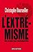 Extrémismes. enquête sur une grande peur contemporaine (SCIEN PO/RELAT) (French Edition) by Christophe Bourseiller