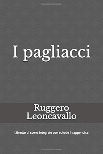 Download I pagliacci: Libretto di scena integrale con schede in appendice PDF