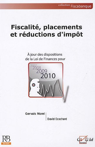 Fiscalité, placements et réductions d'impôt 2010
