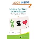 Losing Our Way in Healthcare: The Impact of Reform