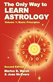 The Only Way to Learn Astrology, Volume 1, Second Edition by 