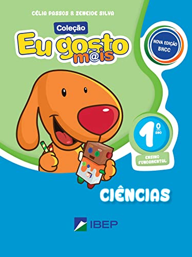 Eu gosto mais Ciências 1º ano: BNCC