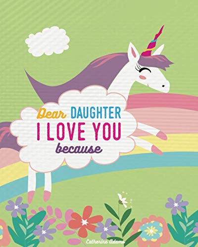 Dear Daughter I Love You Because: Rhyming Unicorn Story Book Dear Daughter I Love You Because: Rhyming Unicorn Story Book