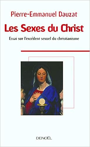 Amazon Fr Les Sexes Du Christ Essai Sur L Excedent Sexuel Du Christianisme Pierre Emmanuel Dauzat Livres Amazon Fr Les Sexes Du Christ Essai Sur L Excedent Sexuel Du Christianisme Pierre Emmanuel Dauzat Livres
