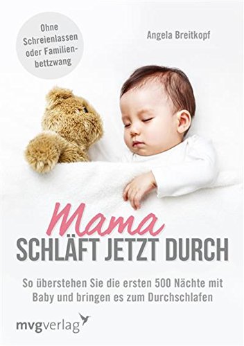 Amazon Com Mama Schlaft Jetzt Durch So Uberstehen Sie Die Ersten