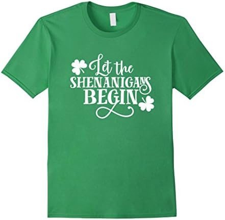 St Patricks Day Shirt For Women Let the Shenanigans Begin