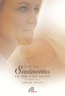 Livro Cura dos sentimentos em mim e no mundo