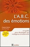 L'ABC des émotions: Un guide pour développer son intelligence émotionnelle by 