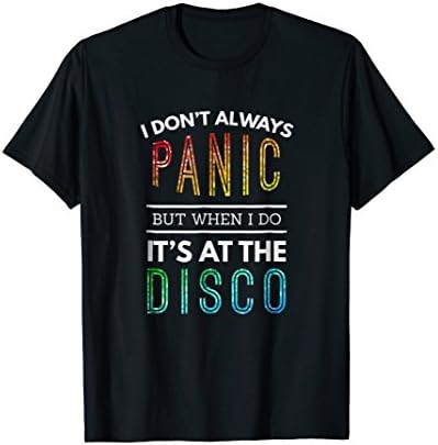 I Don't Always Disco T-Shirt Funny Discoteque Gift