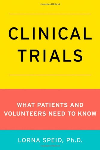 Clinical Trials What Patients and Volunteers Need to Know (Paperback)