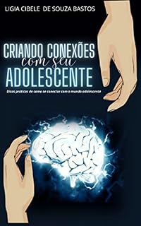 Livro Criando Conexões com seu adolescente