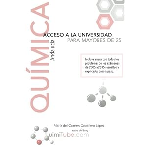 Química - Preparación de la prueba de acceso a la universidad para mayores de 25 años: Andalucía (Spanish Edition)
