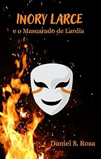 Livro Inory Larce: e o Mascarado de Lardia