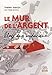 Le mur de l'argent: Eloge aux audacieux. (REVUE BANQUE) (French Edition) by 