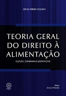 Livro Teoria geral do direito à alimentação: cultura, cidadania e legitimação
