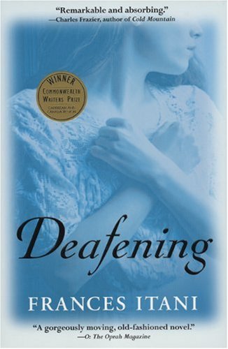 Deafening 9780802141651 Itani Frances Books Amazon Com