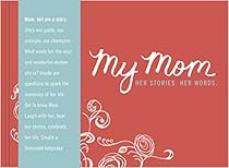 My Mom - Her Story. Her Words.