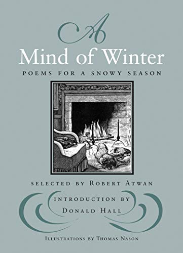 A Mind of Winter: Poems for a Snowy Season by