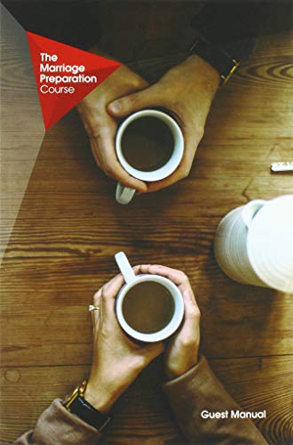 The Marriage Preparation Course Guest Manual Paperback – 19 Dec. 2017