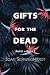 Gifts for the Dead (Rivers) by Joan Schweighardt
