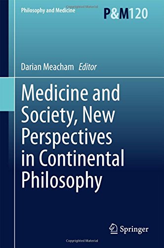 Medicine and Society, New Perspectives in Continental Philosophy (Philosophy and Medicine)