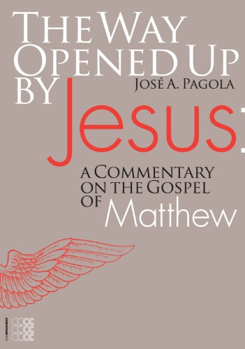 The Way Opened Up by Jesus: a Commentary on the Gospel of Matthew (Theology) The Way Opened Up by Jesus: a Commentary on the Gospel of Matthew (Theology)
