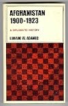 Afghanistan, 1900-1923; a diplomatic history
