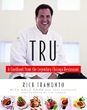 Tru: A Cookbook from the Legendary Chicago Restaurant