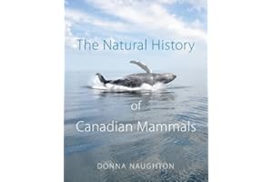 The Natural History of Canadian Mammals
