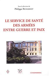 Le  service de santé des armées entre guerre et paix