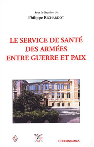 Le  service de santé des armées entre guerre et paix