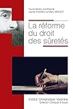 LA REFORME DU DROIT DES SURETES (COLLOQUES & ESSAIS) (French Edition) by 