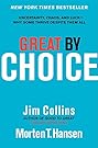 Great by Choice: Uncertainty, Chaos, and Luck--Why Some Thrive Despite Them All